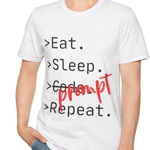 AI Prompt Shirt, Eat Sleep Code Repeat Prompt, Programmer Humor T-Shirt, Developer Gift, AI Coding Shirt, Software Engineer Gift