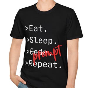 AI Prompt Shirt, Eat Sleep Code Repeat Prompt, Programmer Humor T-Shirt, Developer Gift, AI Coding Shirt, Software Engineer Gift
