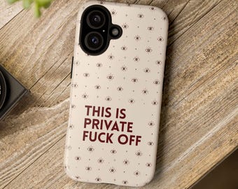 This Is Private Fuck Off phone case | Beige and red minimalist typography iPhone and Samsung Galaxy case (dual layer)