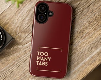 Too Many Tabs phone case | Red and beige minimalist typography iPhone and Samsung Galaxy case