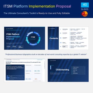 May include: A 40-slide ITSM Platform Implementation Proposal presentation template. The slides feature blue and white graphics, charts, and text detailing IT service management strategies, project timelines, and performance metrics.