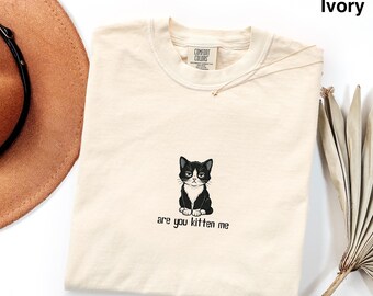 Are You Kitten Me Shirt, Funny Sassy Cat Graphic Tee, Comfort Colors Oversized Tshirt, Grumpy Cat Pun Top, Sarcastic Gift for Her