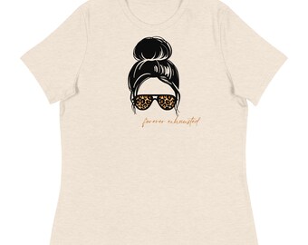 Forever Exhausted Women's Relaxed T-Shirt