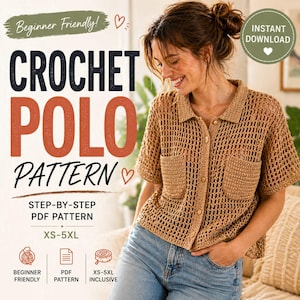 Może przedstawiać: Kobieta w beżowej koszulce polo z szydełka z dwiema przednimi kieszeniami i zapięciem na guziki. Obraz zawiera tekst "CROCHET POLO PATTERN" i "Beginner Friendly!". Wzór jest dostępny w rozmiarach XS-5XL i jest instrukcją PDF krok po kroku.