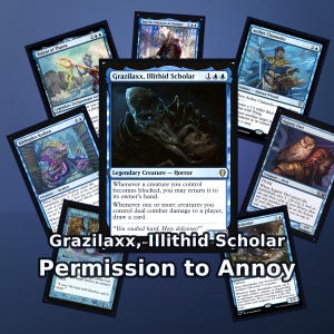 Puede incluir: Una colección de cartas coleccionables de Magic: The Gathering, con varias criaturas y hechizos. La carta central, "Grazilaxx, Illithid Scholar", está rodeada de otras cartas con bordes azules. El texto de las cartas incluye tipos de criaturas y habilidades. También es visible la frase "Permission to Annoy".