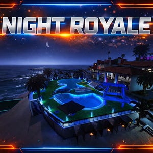 May include: A nighttime scene featuring a luxurious resort with a pool, palm trees, and ocean view. The text "NIGHT ROYALE" is displayed in a bold, illuminated font. The image has a dark blue and orange border.
