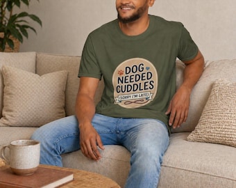 Dog Needed Cuddles T-Shirt | Paw Rescue Dog Lover Tee