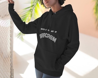 Master of the Art of Sarcasm hoodie | Funny text pullover