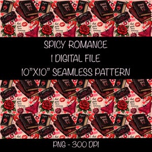 May include: A digital seamless pattern with a romantic theme, featuring books, roses, lips, and lingerie in red and brown. The text reads "Spicy Romance" and "10"X10" Seamless Pattern". Ideal for digital crafting.