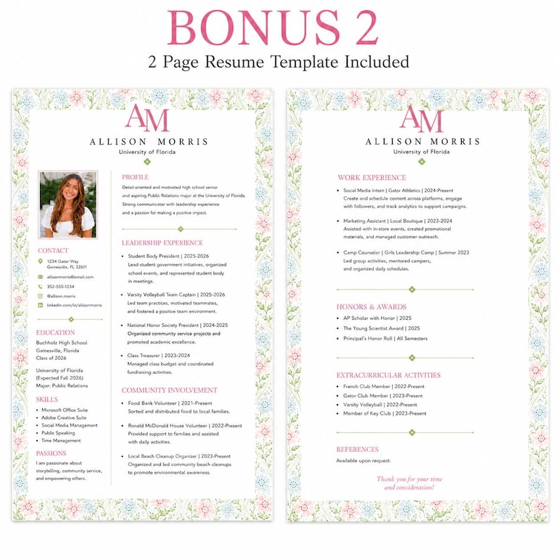 May include: A two-page CV template featuring a floral border in pink, blue, and green. The document includes the name Allison Morris, the initials AM, and sections for profile, contact, education, skills, passions, work experience, honours, and activities.