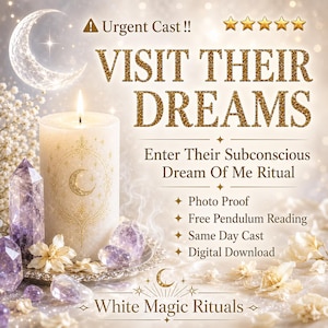 May include: An advertisement for a white magic ritual. The image features a lit candle, crystals, and text that reads "Visit Their Dreams" and "White Magic Rituals."