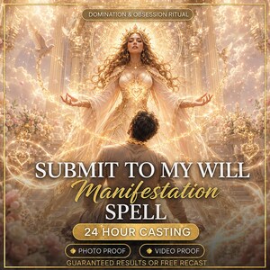 May include: A digital graphic featuring a golden-crowned figure in a white gown standing above a kneeling person, surrounded by glowing chains and flowers. Text reads: DOMINATION & OBSESSION RITUAL, SUBMIT TO MY WILL MANIFESTATION SPELL, 24 HOUR CASTING.