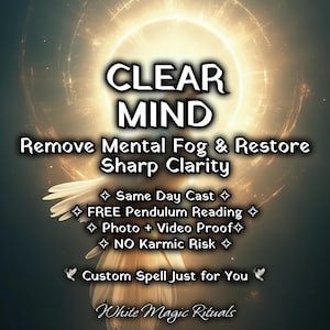 CLEAR MIND Spell: Remove Mental Fog & Restore Sharp Clarity + Free Reading | Same Day Cast
