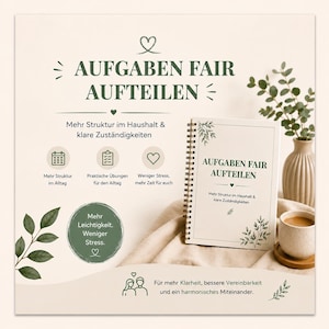 May include: A spiral-bound notebook titled AUFGABEN FAIR AUFTEILEN with green leaf illustrations. The cover features the text Mehr Struktur im Haushalt & klare Zuständigkeiten. A circular green badge reads Mehr Leichtigkeit, Weniger Stress.