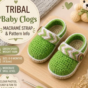 May include: A pair of handmade crochet baby clogs in bright green with a beige and white chevron patterned strap, featuring a small wooden button on the side. The text on the image reads TRIBAL Baby Clogs, MACRAMÉ STRAP & Pattern Info.