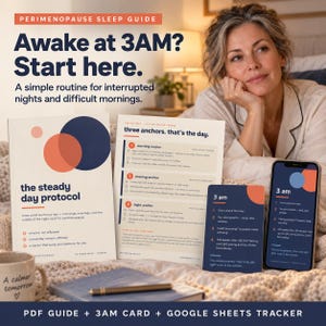May include: A Perimenopause Sleep Guide featuring a printed booklet titled The Steady Day Protocol, a three-anchor routine card, and a smartphone displaying a 3am guide. A mug with the text A calmer tomorrow and a pen on a notebook are included.