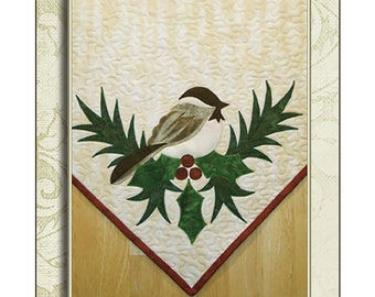 Nature's Song Chickadee Applique Pattern of Chickadee and Holly With Pine Boughs