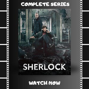 May include: A DVD cover for the Sherlock Complete Series featuring two individuals in a dark, dilapidated room. One person sits in a leather chair while the other stands behind. The text reads COMPLETE SERIES, SHERLOCK, and WATCH NOW.