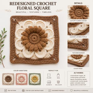 Peut inclure: Un carré au crochet avec une fleur centrale en relief marron, entourée de pétales superposés couleur crème et d'une bordure marron. L'image contient des textes comme REDESIGNED CROCHET FLORAL SQUARE, des détails sur le point et des variantes.