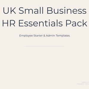 May include: A cream-colored graphic with the text "UK Small Business HR Essentials Pack" in dark blue. Below, it reads "Employee Starter & Admin Templates." The design is simple and clean, suitable for business resources.