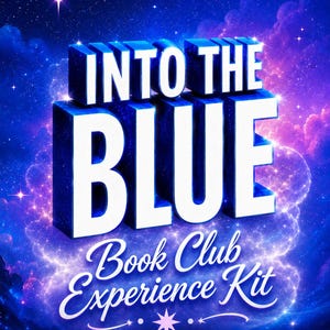 Puede incluir: Un gráfico digital con el texto blanco en negrita INTO THE BLUE y el texto en cursiva Book Club Experience Kit debajo. El fondo es una vibrante nebulosa de color azul profundo y púrpura con estrellas brillantes y nubes de luz.