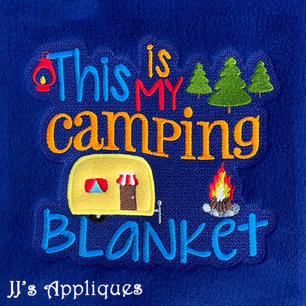 Blanket Saying - This is My Camping Blanket 2- 5x7, 6x10, 8x12 hoop sizes - Instant Download