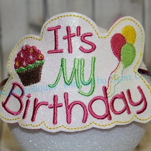 ITH Headband Feltie Embroidery Design - Its My Birthday - In The Hoop Slide On Felt Embroidery Design 4x4 hoop 2 sizes - Instant Download