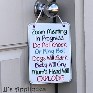 ITH - This Zoom Meeting in Progress Do Not Knock Mum’s Head Will Explode Door Hanger - 5x7, 6x10 hoop sizes - Instant Download