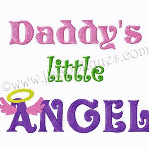 Family Design saying Daddy&#39;s Little Angel Embroidery Design with Halo and Angel Wings 4x4, 5x7, 6x10 hoop sizes Instant Download