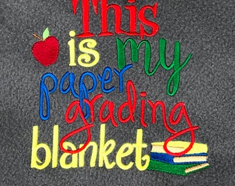 Blanket Saying - This is My Paper Grading Blanket - 5x7, 6x10, 8x12 hoop sizes - Instant Download