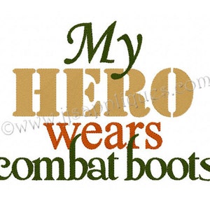 Instant Download - Military Embroidery Designs Army Designs Marines Designs Embroidery - My Hero Wears Combat Boots 4x4, 5x7, 6x10 hoops