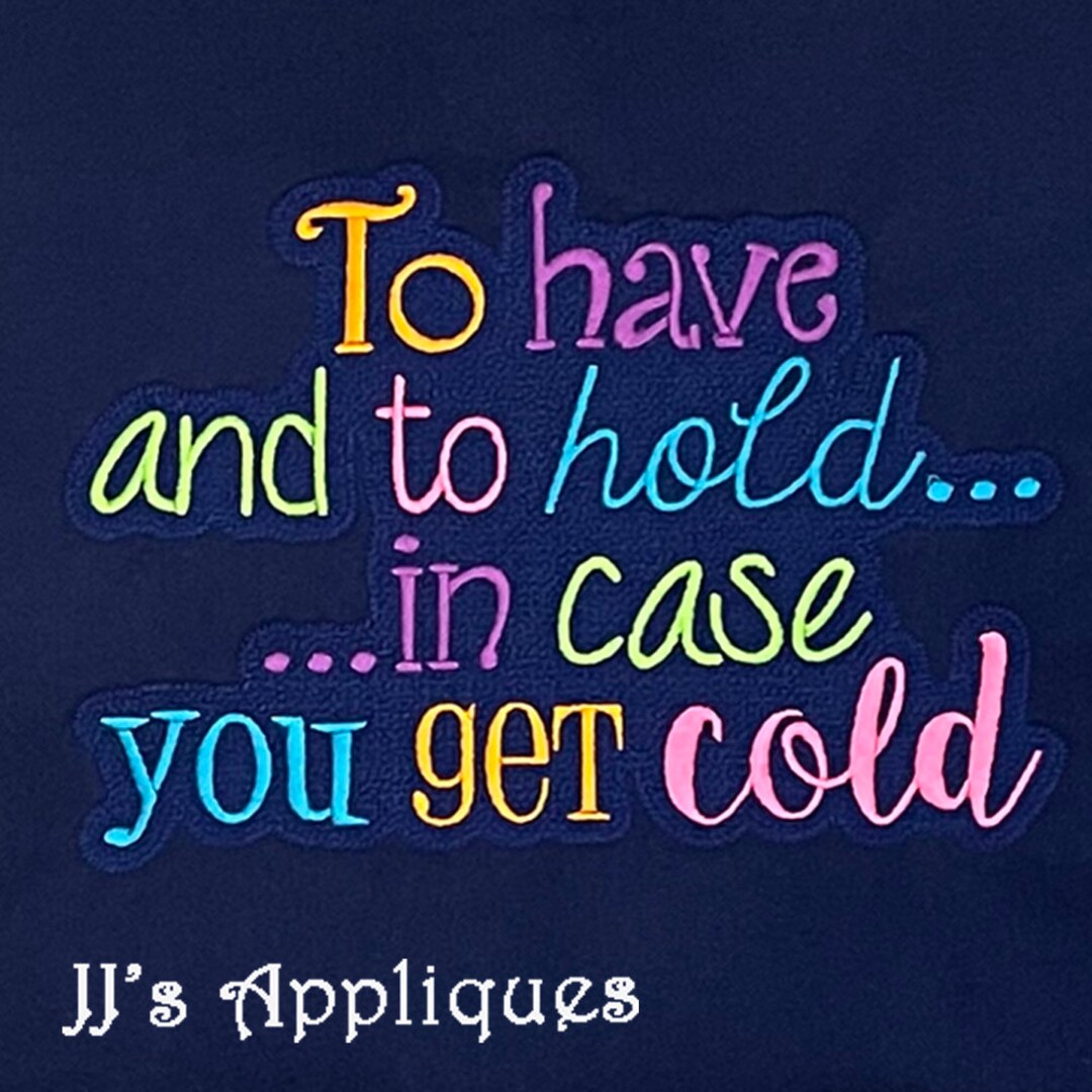 Blanket Saying to Have and to Hold...in Case You Get Cold Blanket