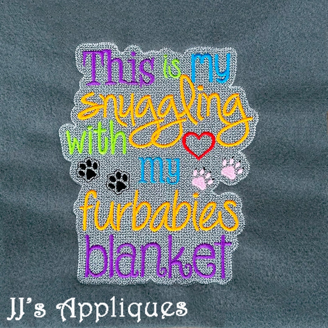Blanket Saying This is My Snuggling With My Furbabies Blanket 5x7, 6x10