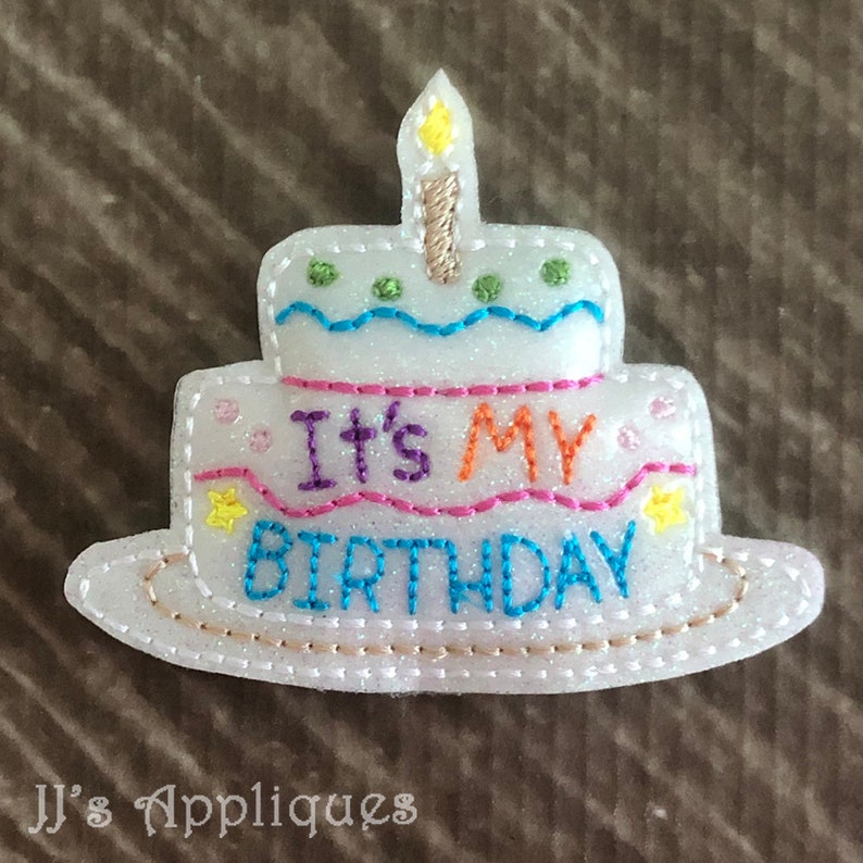 Flashing Its My Birthday Cake Feltie Embroidery Design 4x4, 5x7 hoops with multiple designs Instant Download image 1