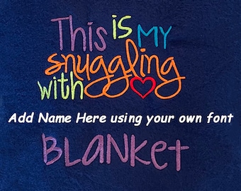 Blanket Saying - This is My Snuggling with Blanket Blank - 5x7, 6x10, 8x12 hoop sizes - Instant Download