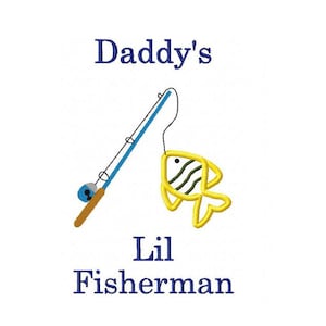Instant Download - Fishing Embroidery Applique Design Daddy's Lil Fisherman over Fishing Pole with hooked Fish 4x4, 5x7, 6x10 hoops