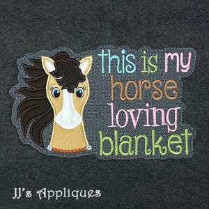 Blanket Saying - This is My Horse Loving Blanket - 5x7, 6x10, 8x12 hoop sizes - Instant Download
