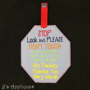ITH Stop Look but Don&#39;t Touch Baby Tag for Daddy - 1 size to 5x7 hoop and 6x10 hoop with multiple designs - Instant Download