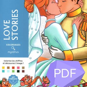 Peut inclure: Un livre de coloriage Disney "Love Stories" avec une illustration romantique d'un couple s'embrassant. La couverture comprend le texte "Coloriages mystères" et "Coloriez les chiffres et découvrez l'image!" avec une icône PDF.