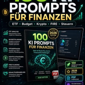 May include: A promotional graphic for a financial guide titled "100 KI Prompts Für Finanzen" (2026 Edition). The cover features a brain with a Euro symbol. Topics include ETF, Budget, Krypto, FIRE, and Steuer. Includes a laptop with a financial analysis.