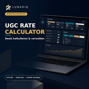 Könnte beinhalten: Ein Laptop mit einem dunkel gestalteten Dashboard, das den Text LUNARIQ, INTERAKTIVES OFFLINE-TOOL, UGC RATE CALCULATOR, Deals kalkulieren & verwalten sowie OFFLINE • OHNE ABO • SOFORT NUTZBAR zeigt. Der Bildschirm enthält verschiedene Diagramme.