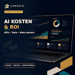 May include: A laptop displaying a dark-themed dashboard with various data charts, graphs, and metrics. The screen shows the text LUNARIQ, INTERAKTIVES OFFLINE-TOOL, AI KOSTEN & ROI, APIs • Tools • Abos steuern, and OFFLINE • OHNE ABO • SOFORT NUTZBAR.