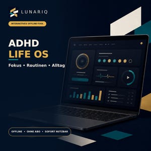 Könnte beinhalten: Ein Laptop mit einem dunkel gestalteten Dashboard voller Diagramme und Grafiken. Der Text auf dem Bildschirm lautet LUNARIQ, ADHD LIFE OS, Fokus, Routinen, Alltag, INTERAKTIVES OFFLINE-TOOL, OFFLINE, OHNE ABO, SOFORT NUTZBAR. Die Benutzeroberfläche zeigt Kreise.