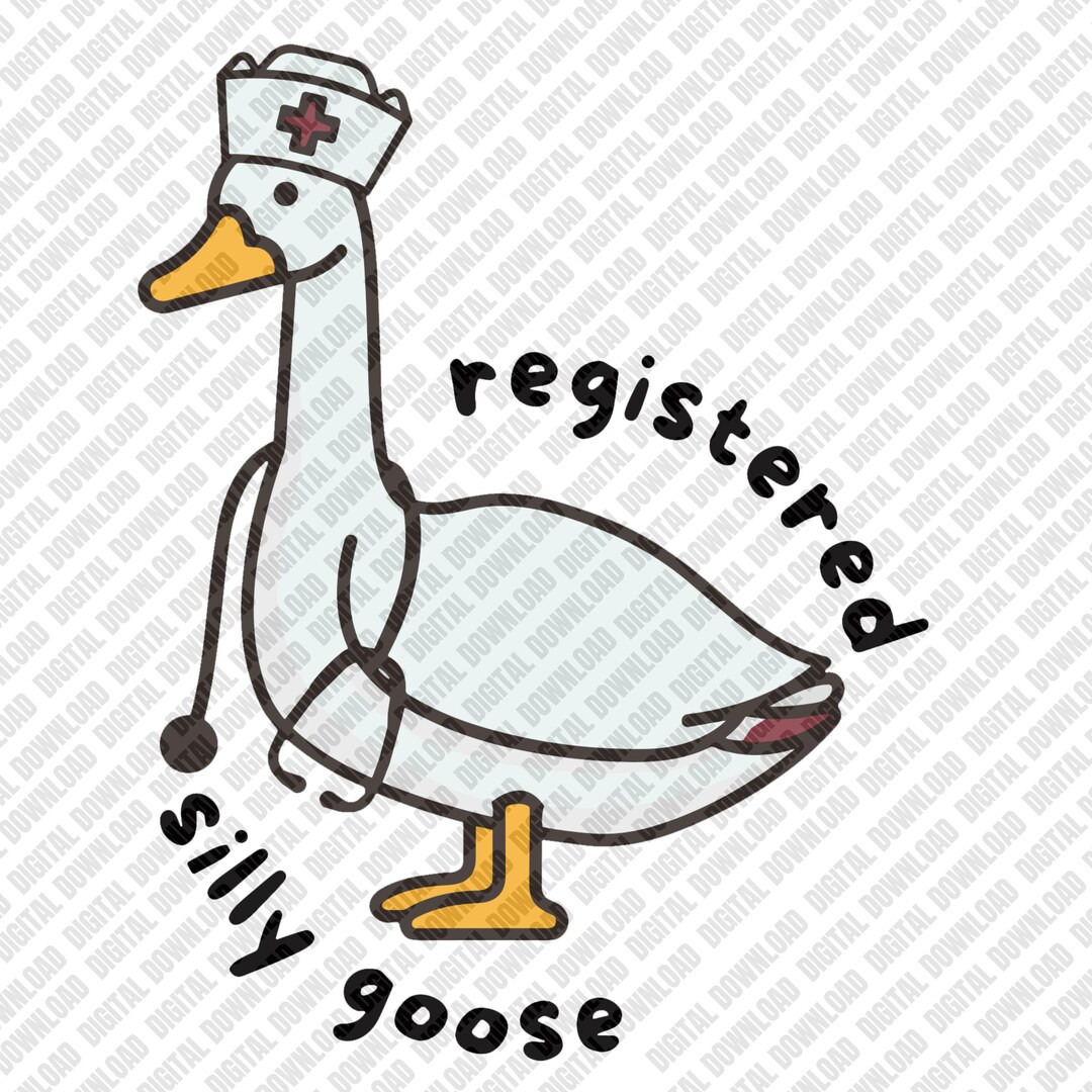 Registered Silly Goose Nurse Digital Design, Funny Nursing Humor ...