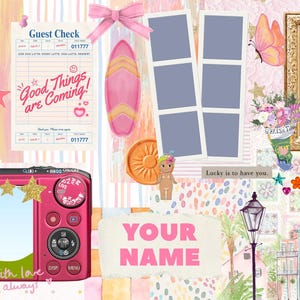 May include: A pink digital camera, a framed print with the text "SLOW DOWN YOU'RE DOING FINE", and a pink surfboard are featured in a collage. Other elements include a guest check, a pink bow, and the words "YOUR NAME".