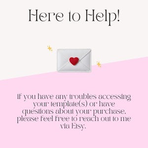 May include: White envelope with a red heart, the text "Here to Help!" and additional text about accessing templates and contacting via Etsy. The background is white and pink with gold star accents.