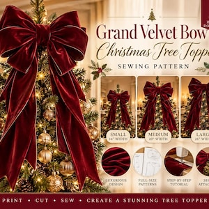 May include: A sewing pattern for a grand velvet Christmas tree topper bow. The image displays a large deep red velvet bow on a tree, with text labels for small 14-inch, medium 20-inch, and large 26-inch width sizes and sewing steps.