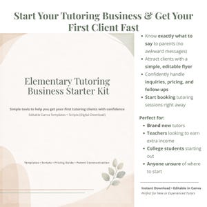 May include: A digital download titled "Elementary Tutoring Business Starter Kit." The image includes text that says "Start Your Tutoring Business & Get Your First Client Fast." It also lists features like editable templates and scripts.