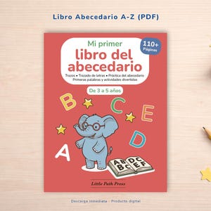 May include: A children's book titled "Mi primer libro del abecedario" with a red cover, featuring a cartoon elephant wearing glasses. The book includes the text "De 3 a 5 años" and the letters A, B, C, D, and E. The book is a digital product.