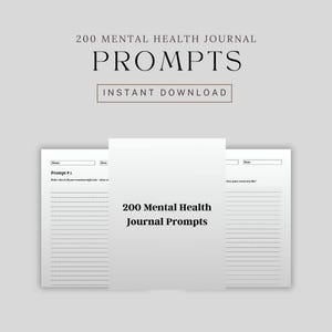 May include: A digital download of a journal with 200 mental health prompts. The cover reads "200 Mental Health Journal Prompts" and "Instant Download". The journal pages have lined spaces for writing.